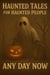 Haunted tales for Haunted people