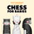 Chess for Babies