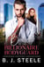 Burned By The Billionaire Bodyguard: A Grumpy/Sunshine, Forced Proximity, Surprise Baby Romance - Billionaire Boss Series, #2