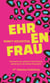 Ehrenfrau - Ehrenamt neu gedacht: feministisch, solidarisch und radikal fürsorglich