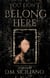 You Don't Belong Here