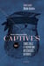 Captives T.2 - Crimes réels et disparitions mystérieuses au Québec