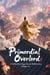 Primordial Overlord: A Cultivation Saga Across Multiverses, Volume 14 - Primordial Overlord: A Cultivation Saga Across Multiverses, #14