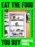 Eat The Food You Buy - 15 Everyday Ingredients, Endless Delicious, Quick and Easy Meals