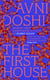 The First House - From the Booker Prize-shortlisted author of Burnt Sugar