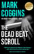 The Dead Beat Scroll - August Riordan, #7