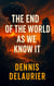 The End of the World as We Know It