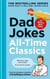 Dad Jokes: All-Time Classics - The newest collection from the Instagram sensation @DadSaysJokes