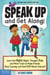 Speak Up and Get Along! - Learn the Mighty Might, Thought Chop, and More Tools to Make Friends, Stop Teasing, and Feel Good About Yourself