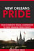New Orleans Pride: Your Complete Travel Companion to New Orleans Pride Events.