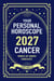 Cancer 2027: Your Personal Horoscope