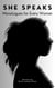 She Speaks: Monologues for Every Woman