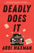 Deadly Does It