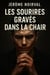 Les sourires gravés dans la chair