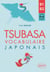 Tsubasa - Vocabulaire japonais B1-B2 - Avec exercices corrigés et fichiers audio