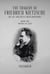 The Tragedy of Friedrich Nietzsche His Life and Battle With Philosophy: Volume Two Towards the Abyss