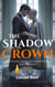 The Shadow and the Crown: A Tale of Love, Loyalty, and the Crown That Tests the Heart