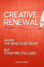 Creative Renewal: When the Muse Goes Silent but Your Fire Still Lives