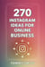 270 Instagram Ideas for Online Business: The Ultimate Guide to Boost Engagement