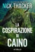 La Cospirazione di Caino - Harvey Bennett Thrillers - Italian, #8