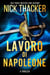 Il Lavoro di Napoleone - Harvey Bennett Thrillers - Italian, #11