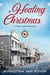A Healing Christmas - Love Through Time