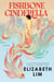 Fishbone Cinderella - A Novel