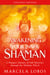 Awakening Your Inner Shaman (Updated Edition) - A Woman's Journey of Self-Discovery through the Medicine Wheel