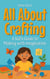 All About Crafting: A Kid’s Guide to Making with Imagination - Illustrated Books For Kids, #7