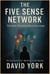 The Five Sense Network: Five senses. One social platform. Zero escape. - The Digital Compendium