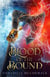 Blood of the Bound - Heirs of Lirien, #2