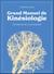 Grand Manuel de kinésiologie - Fondements et pratiques