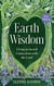 Earth Wisdom (New Edition) - Living in Sacred Connection with the Land