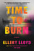 Time to Burn - A Novel