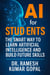 AI for Students: The Smart Way to Learn Artificial Intelligence and Build Future Skills