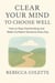 Clear Your Mind to Choose Well