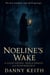 Noeline’s Wake A Cajun Gothic Tale of Spirits and Remembrance