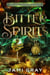 Bitter Spirits - Arcane Wonderland, #2