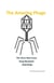 The Amazing Phage: The Virus that Cures Drug-Resistant Superbugs