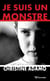 Je suis un monstre