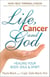 Life, Cancer and God