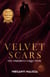 Velvet Scars: The Omnibus Collection  Kisses That Cut · The Bride Who Lied · Love Stitched in Shadows