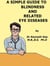 A Simple Guide to Blindness and Related Eye Diseases - A Simple Guide to Medical Conditions, #22