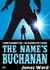 Buchanan 18: The Name's Buchanan - Buchanan, #18