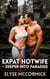Expat Hotwife - Deeper Into Paradise - Expat Hotwife, #2