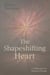 The Shapeshifting Heart