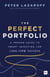 The Perfect Portfolio - A Proven Guide to Smart Investing for Long-Term Success