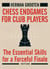 Chess Endgames for Club Players - The Essential Skills for a Forceful Finale