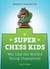 Super Chess Kids - Win Like the World's Young Champions