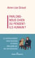 Parlons-nous chien ou pensent-ils humain ? - La communication entre hommes et chiens décryptée par les neurosciences